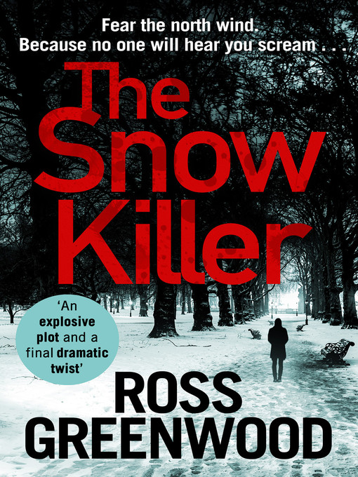 Title details for The Snow Killer by Ross Greenwood - Available